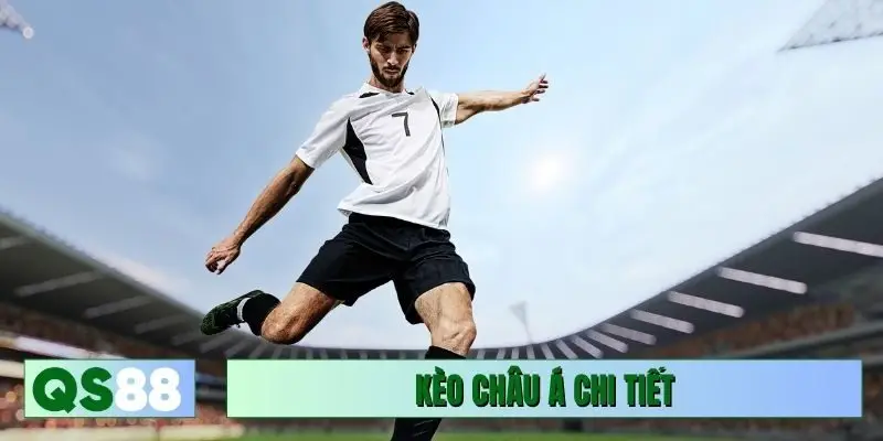 Cách vận hành của kèo châu Á chi tiết