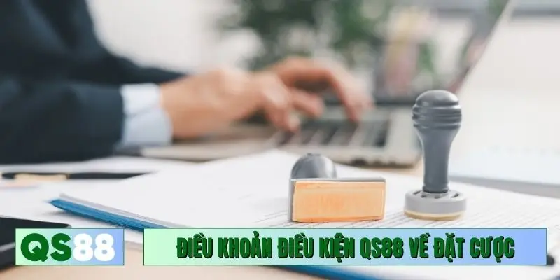 Quy định của điều khoản điều kiện QS88 về đặt cược