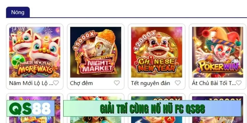 Giải trí đỉnh cao cùng nổ hũ FC QS88 uy tín