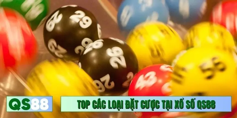 Top các loại đặt cược phổ biến tại xổ số QS88